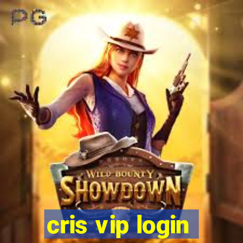 cris vip login